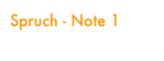Spruch - Note 1